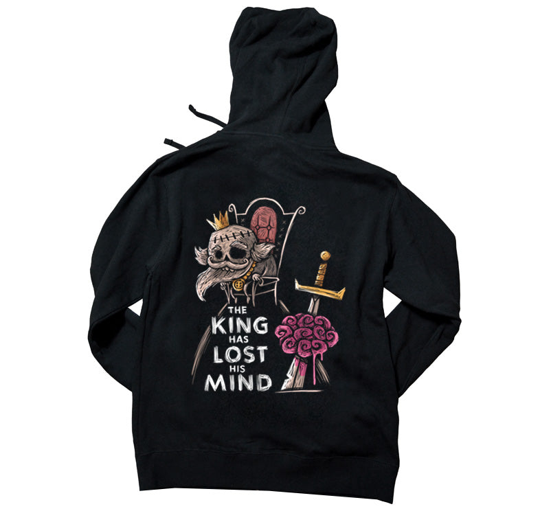 The King has Lost his Mind Hoodie